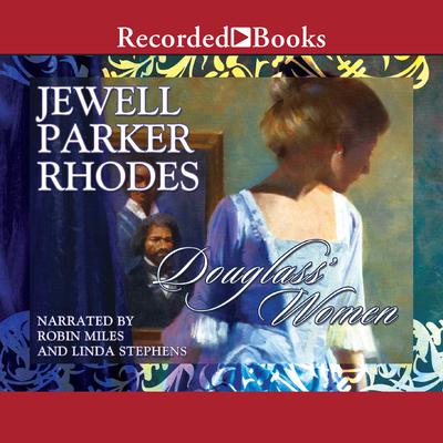 Douglass' Women by Jewell Parker Rhodes audiobook