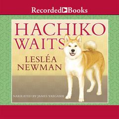 Hachiko Waits by Lesléa Newman audiobook