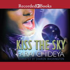 Kiss the Sky by Farai Chideya audiobook