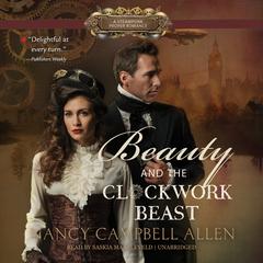 Beauty and the Clockwork Beast by Nancy Campbell Allen audiobook