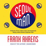 Seoul Man by  Frank Ahrens audiobook