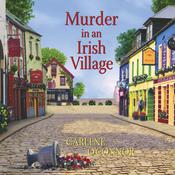 Murder in an Irish Village by  Carlene O’Connor audiobook