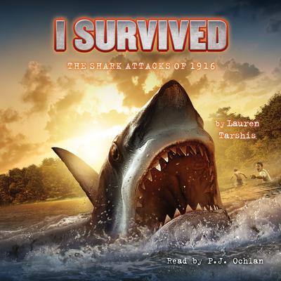 I Survived the Shark Attacks of 1916 (I Survived #2) by Lauren Tarshis audiobook