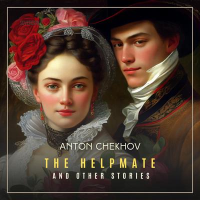 The Helpmate and Other Stories by Anton Chekhov audiobook