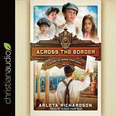 Across the Border by Arleta Richardson audiobook
