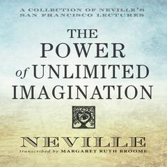 The Power Unlimited Imagination by Neville Goddard audiobook