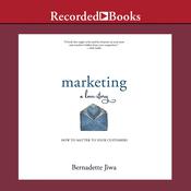 Marketing: A Love Story by  Bernadette Jiwa audiobook