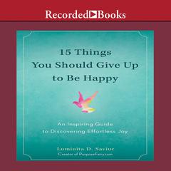15 Things You Should Give Up to Be Happy by Vishen Lakhiani audiobook