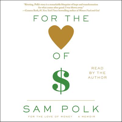 For the Love of Money by Sam Polk audiobook