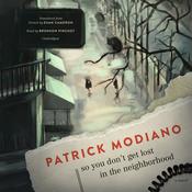 So You Don’t Get Lost in the Neighborhood by  Patrick Modiano audiobook