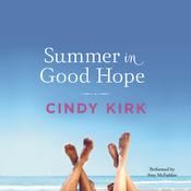 Summer in Good Hope by  Cindy Kirk audiobook