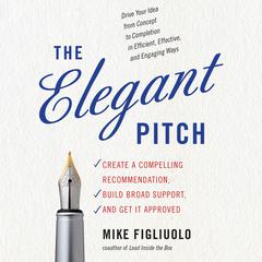 The Elegant Pitch by Mike Figliuolo audiobook