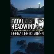 Fatal Headwind by  Leena Lehtolainen audiobook