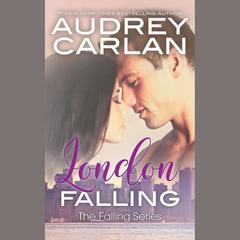 London Falling by Audrey Carlan audiobook