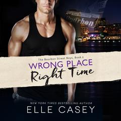 Wrong Place, Right Time by Elle Casey audiobook