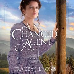 A Changed Agent by Tracey J. Lyons audiobook