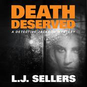 Death Deserved by  L. J. Sellers audiobook