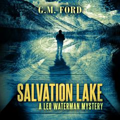Salvation Lake by G. M. Ford audiobook