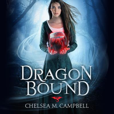 Dragonbound by Chelsea M.  Campbell audiobook