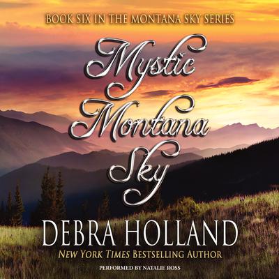 Mystic Montana Sky by Debra Holland audiobook