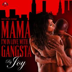 Mama, I’m In Love With a Gangsta by Joy  audiobook