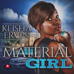 Material Girl by Keisha Ervin audiobook