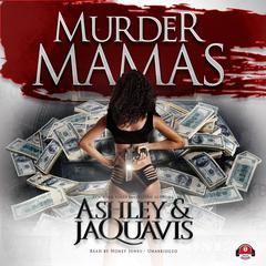 Murder Mamas by Ashley & JaQuavis audiobook