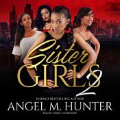 Sister Girls 2 by  Angel M. Hunter audiobook