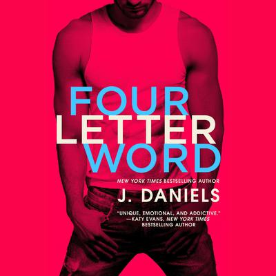 Four Letter Word by J. Daniels audiobook