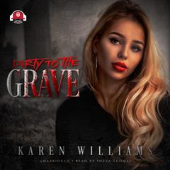 Dirty   to the Grave by Karen Williams audiobook