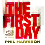 The First Day by  Phil Harrison audiobook
