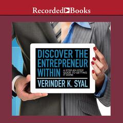 Discover the Entrepreneur Within by Verinder K. Syal audiobook