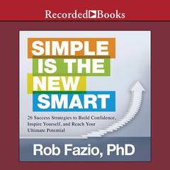Simple is the New Smart by Rob Fazio audiobook
