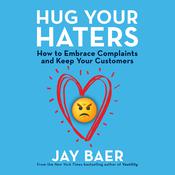 Hug Your Haters by  Jay Baer audiobook