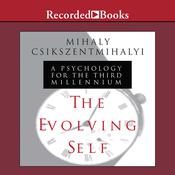 The Evolving Self by  Mihaly Csikszentmihalyi audiobook