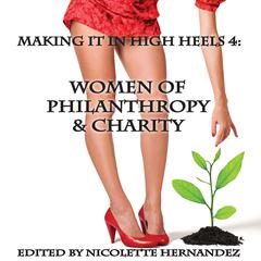 Making It In High Heels 4 by Nicolette Hernandez audiobook