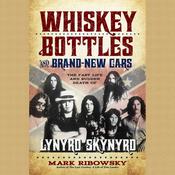 Whiskey Bottles and Brand New Cars by  Mark Ribowsky audiobook