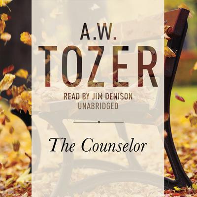 Counselor by A. W. Tozer audiobook