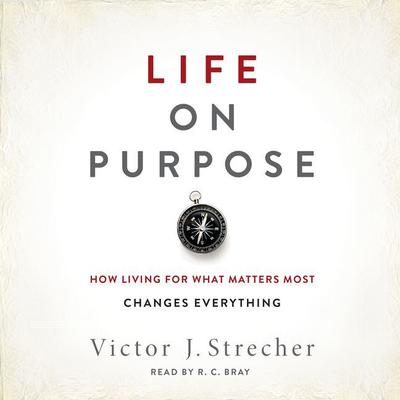Life on Purpose by Victor J. Strecher audiobook