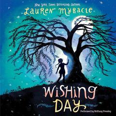 Wishing Day by Lauren Myracle audiobook