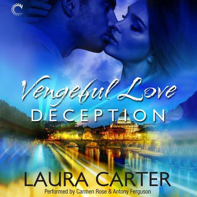 Vengeful Love: Deception by Laura Carter audiobook