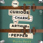 The Curious Charms of Arthur Pepper by  Phaedra Patrick audiobook