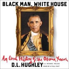 Black Man, White House by D. L. Hughley audiobook