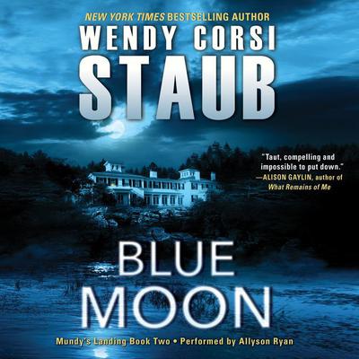 Blue Moon by Wendy Corsi Staub audiobook