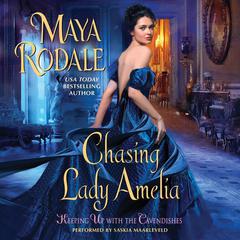 Chasing Lady Amelia by Maya Rodale audiobook