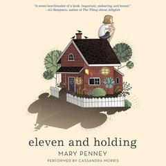 Eleven and Holding by Mary Penney audiobook