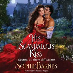 His Scandalous Kiss by Sophie Barnes audiobook