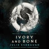 Ivory and Bone by  Julie Eshbaugh audiobook