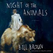 Night of the Animals by  Bill Broun audiobook