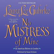 No Mistress of Mine by  Laura Lee Guhrke audiobook